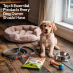 Top 5 Essential Products Every Dog Owner Should Have